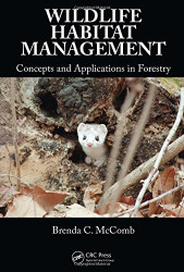 Wildlife Habitat Management Concepts And Applications In Forestry