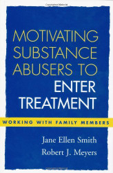 Motivating Substance Abusers To Enter Treatment