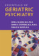 Essentials Of Geriatric Psychiatry