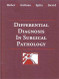 Differential Diagnosis In Surgical Pathology