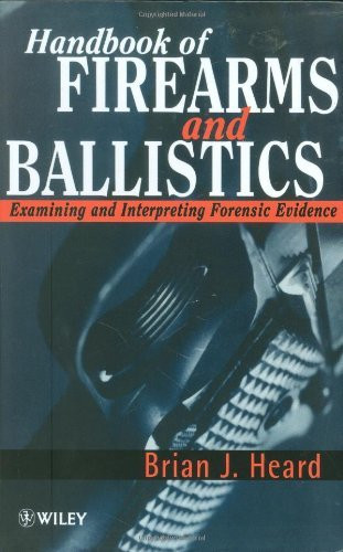 Handbook Of Firearms And Ballistics