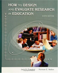 How To Design And Evaluate Research In Education