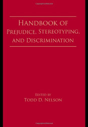 Handbook of Prejudice Stereotyping and Discrimination