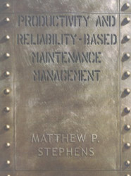 Productivity And Reliability-Based Maintenance Management