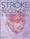 Stroke Recovery And Rehabilitation