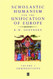 Scholastic Humanism And The Unification Of Europe