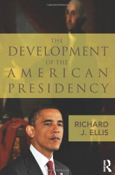 Development Of The American Presidency