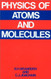 Physics of Atoms and Molecules