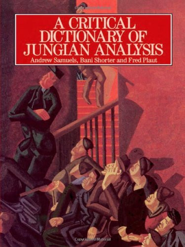 Critical Dictionary Of Jungian Analysis