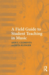 Field Guide To Student Teaching In Music
