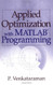 Applied Optimization With Matlab Programming