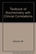 Textbook Of Biochemistry With Clinical Correlations