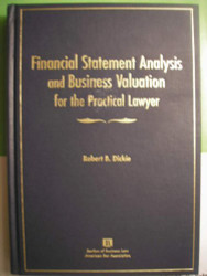 Financial Statement Analysis And Business Valuation For The Practical Lawyer