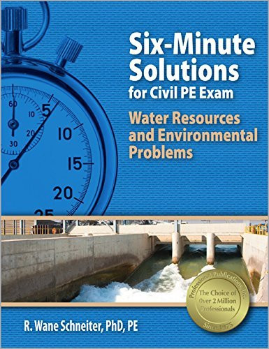Six-Minute Solutions For Civil Pe Exam Water Resources And Environmental
