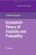 Asymptotic Theory Of Statistics And Probability