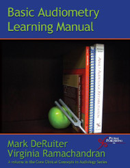 Basic Audiometry Learning Manual by Mark DeRuiter
