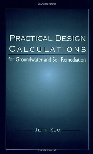 Practical Design Calculations For Groundwater And Soil Remediation