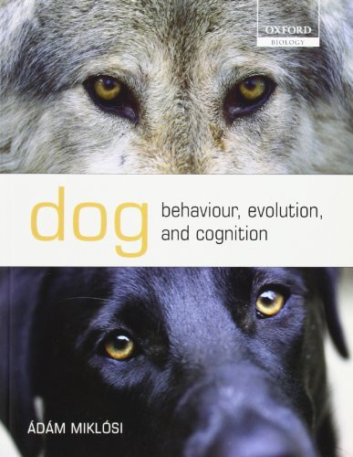 Dog Behaviour Evolution And Cognition