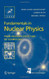 Fundamentals In Nuclear Physics
