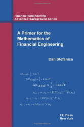 Primer For The Mathematics Of Financial Engineering