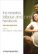 Midwife's Labour And Birth Handbook