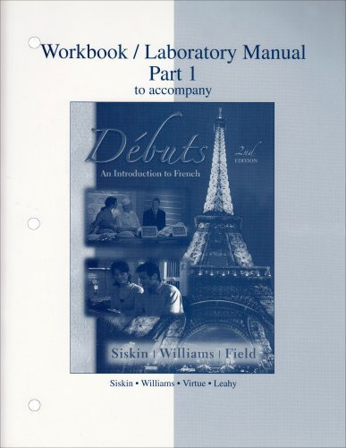 Workbook/Laboratory Manual Part 1 To Accompany Debuts