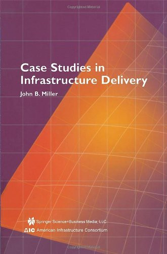 Case Studies In Infrastructure Delivery