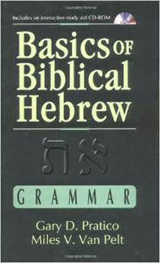 Basics Of Biblical Hebrew Grammar by Gary D Pratico