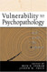 Vulnerability To Psychopathology