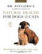 Dr Pitcairn's Complete Guide To Natural Health For Dogs And Cats