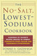 No-Salt Lowest-Sodium Cookbook