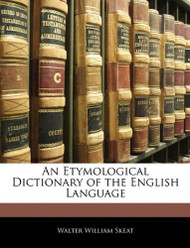 Etymological Dictionary Of The English Language