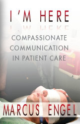 I'M Here Compassionate Communication In Patient Care