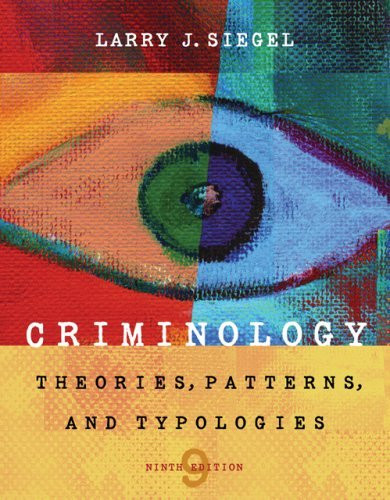 Criminology Theories Patterns And Typologies