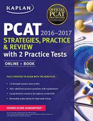 Kaplan PCAT 2016-2017 Strategies Practice and Review with 2 Practice Tests