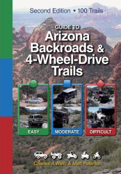 Guide To Arizona Backroads And 4-Wheel-Drive Trails