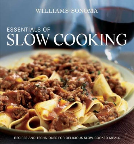 Williams-Sonoma Essentials Of Slow Cooking