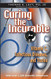 Curing The Incurable
