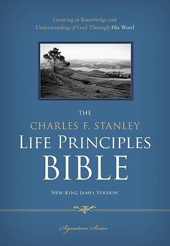 Charles Stanley Life Principles Bible Nkjv