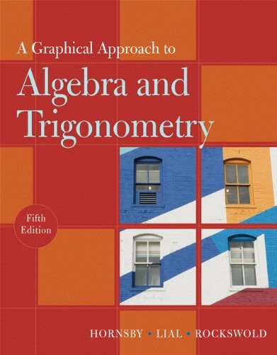 Graphical Approach To Algebra And Trigonometry