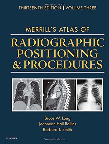 Merrill's Atlas Of Radiographic Positioning And Procedures Volume 3