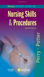 Mosby's Pocket Guide To Nursing Skills And Procedures