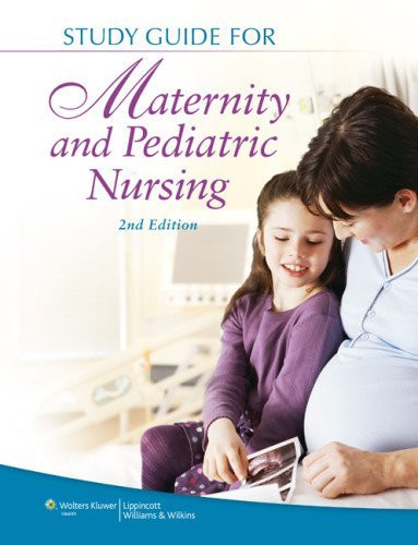 Study Guide For Maternity And Pediatric Nursing