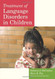 Treatment Of Language Disorders In Children