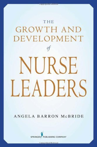 Growth And Development Of Nurse Leaders