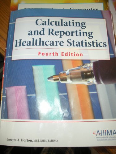 Calculating And Reporting Healthcare Statistics