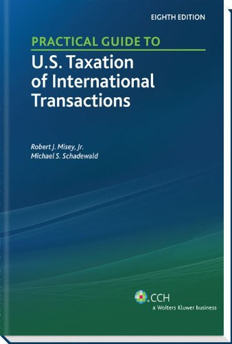 Practical Guide to US Taxation of International Transactions