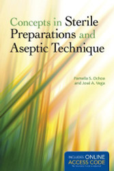 Concepts In Sterile Preparations And Aseptic Technique