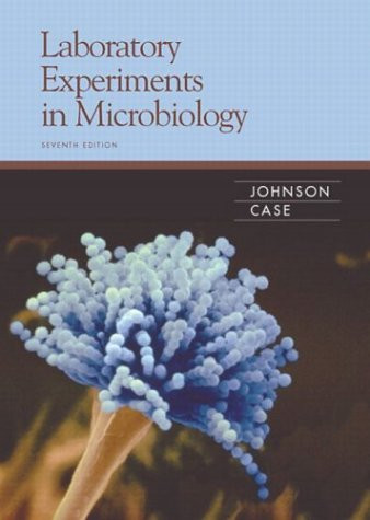 Laboratory Experiments In Microbiology