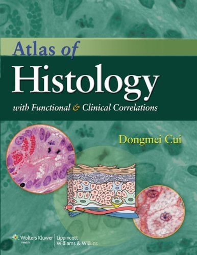 Atlas Of Histology With Functional And Clinical Correlations